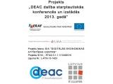 Projekts „DEAC dalība starptautiskās konferencēs un izstādēs” 2013